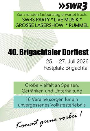 Das Plakat kündigt das 40. Brigachtaler Dorffest vom 25. bis 27. Juli 2026 mit einer Party, Live-Musik, Lasershow und vielfältigem Unterhaltungsangebot an.